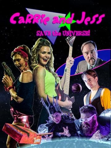Carrie and Jess Save the Universe!