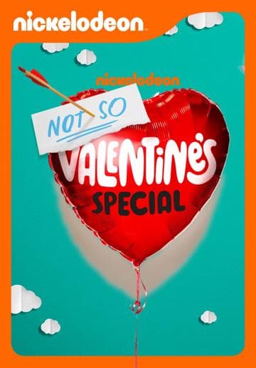Nickelodeon's Not So Valentine's Special