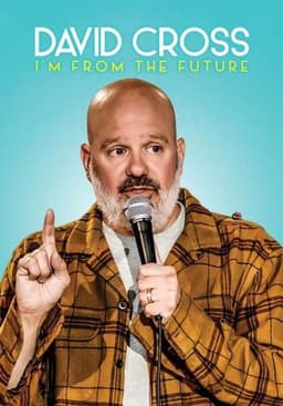 David Cross: I'm From The Future