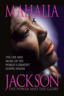 Mahalia Jackson: The Power and the Glory