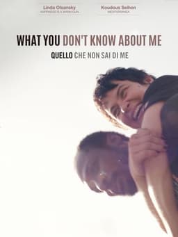 What You Don't Know About Me