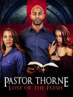 Pastor Thorne: Lust of the Flesh