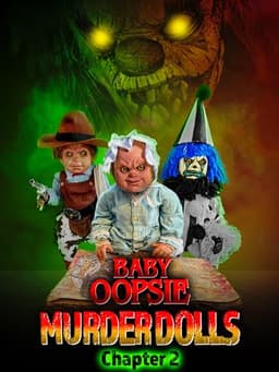 Baby Oopsie 2: Murder Dolls
