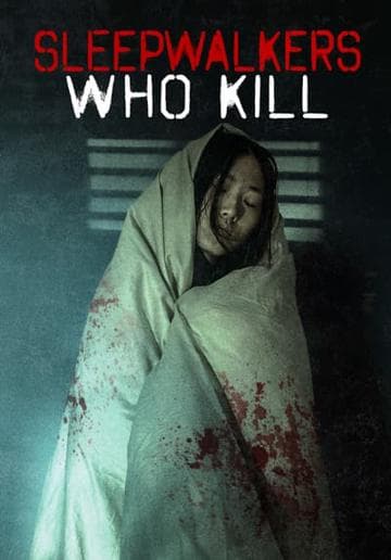 Sleepwalkers Who Kill
