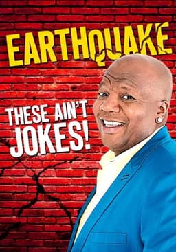 Earthquake: These Ain't Jokes