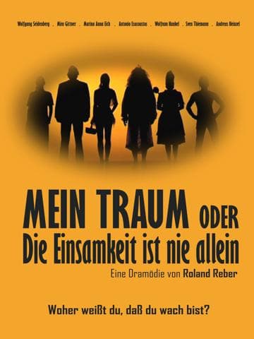 Mein Traum oder die Einsamkeit ist nie allein