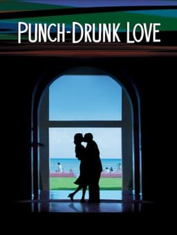 Punch-Drunk Love