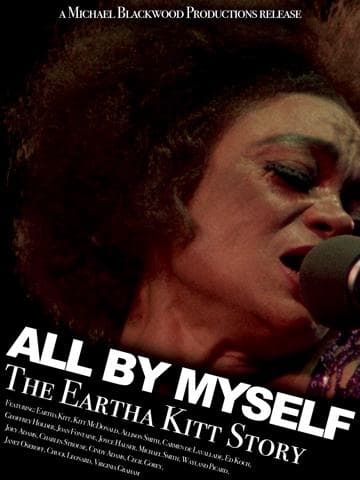 All by Myself: The Eartha Kitt Story