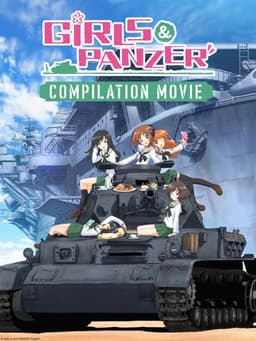 Girls und Panzer Compilation Movie
