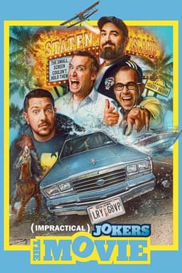 Impractical Jokers: The Movie