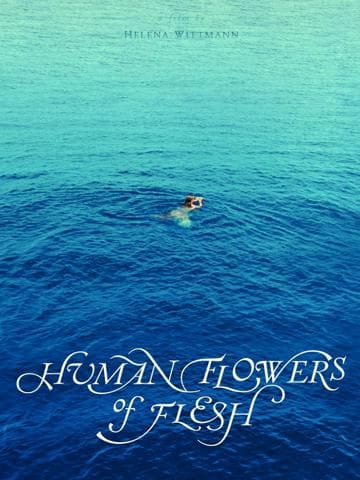 Human Flowers of Flesh
