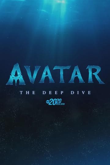 Avatar: The Deep Dive - A Special Edition of 20/20