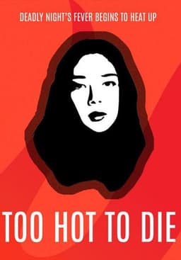 Too Hot to Die