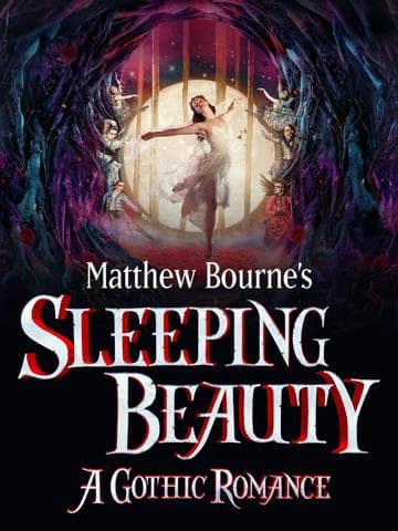 Matthew Bourne's Sleeping Beauty: A Gothic Romance