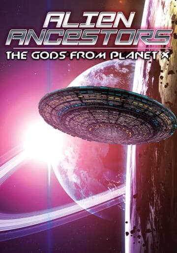 Ancient Astronauts: The Gods from Planet X