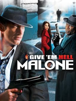 Give 'em Hell, Malone