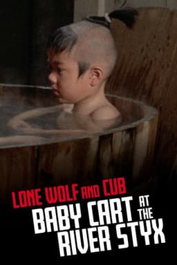 Lone Wolf and Cub: Baby Cart at the River Styx