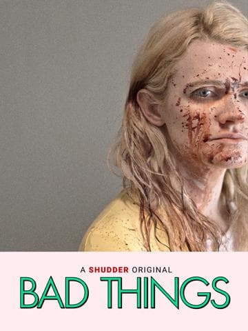 Bad Things