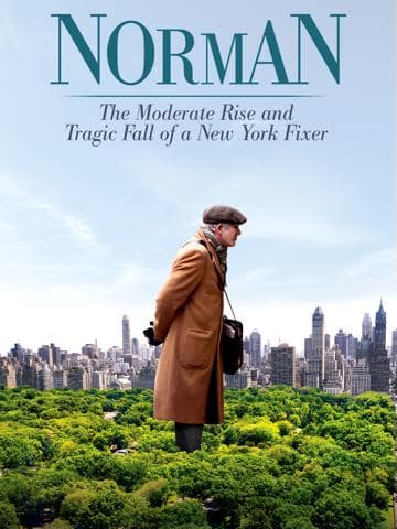 Norman: The Moderate Rise and Tragic Fall of a New York Fixer