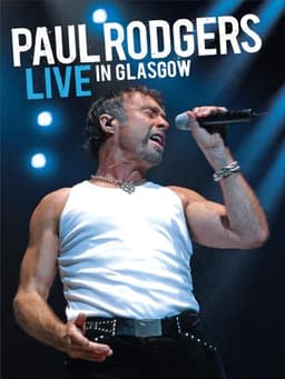 Paul Rodgers: Live in Glasgow