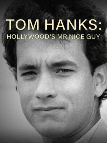 Tom Hanks: Hollywood's Mr Nice Guy