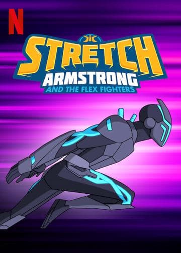 Stretch Armstrong & the Flex Fighters