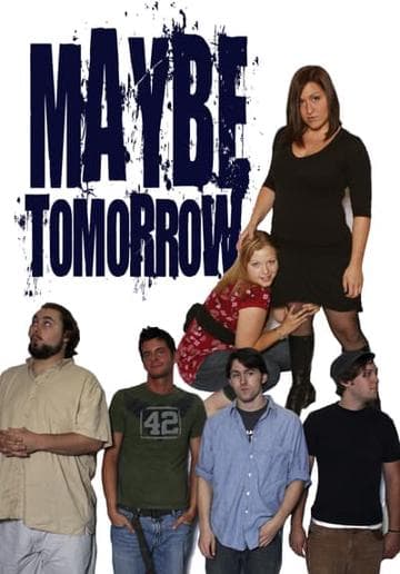 Maybe Tomorrow