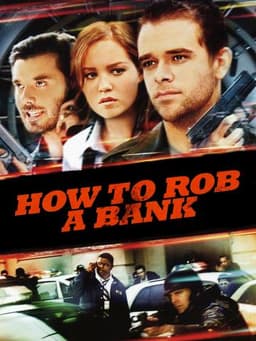How to Rob a Bank