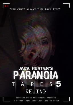 Paranoia Tapes 5: Rewind
