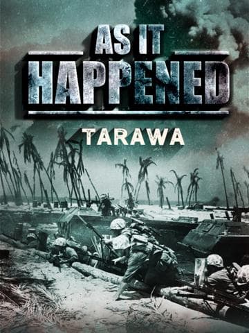 As it Happened: Tarawa