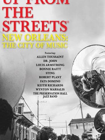 Up From the Streets - New Orleans: The City of Music