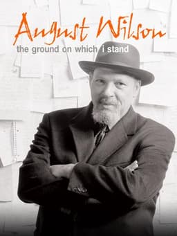 August Wilson: The Ground on Which I Stand
