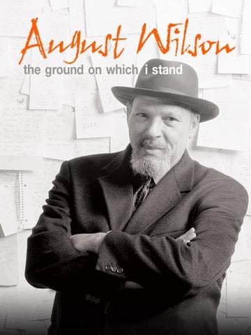 August Wilson: The Ground on Which I Stand