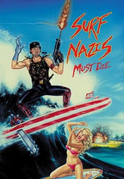Surf Nazis Must Die