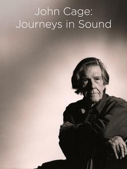 John Cage: Journeys in Sound