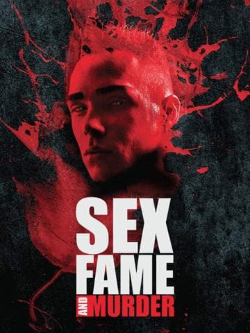 Sex, Fame and Murder: The Luka Magnotta Story