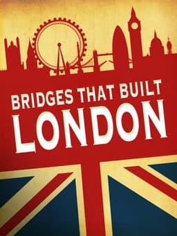 The Bridges That Built London