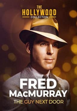 Fred MacMurray: The Guy Next Door