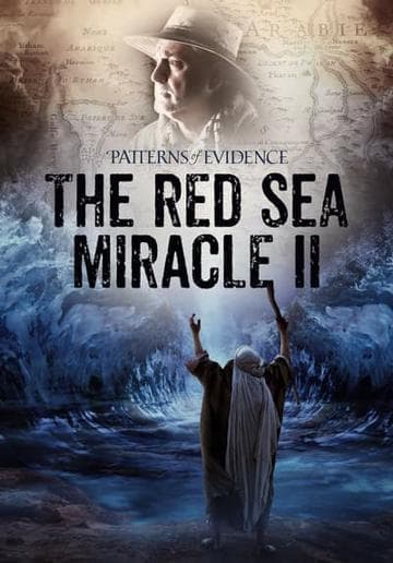 Patterns of Evidence: The Red Sea Miracle II