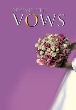 Beyond the Vows