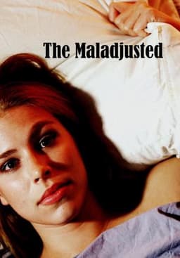 The Maladjusted