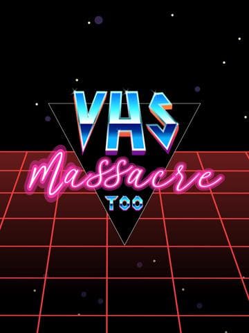 VHS Massacre Too