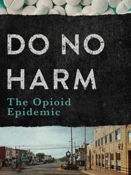 Do No Harm: The Opioid Epidemic