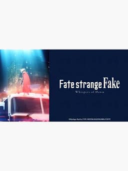 Fate/strange Fake -Whispers of Dawn-