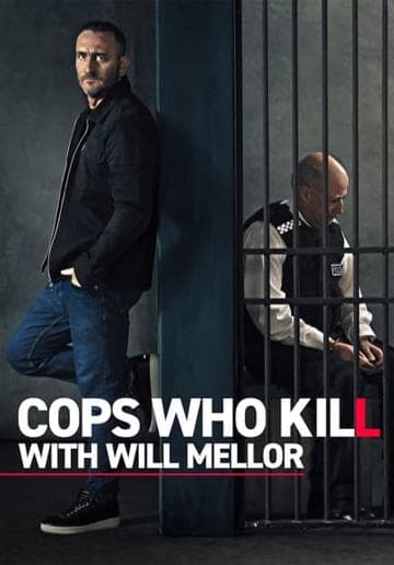 Cops Who Kill With Will Mellor