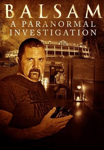 Balsam: A Paranormal Investigation