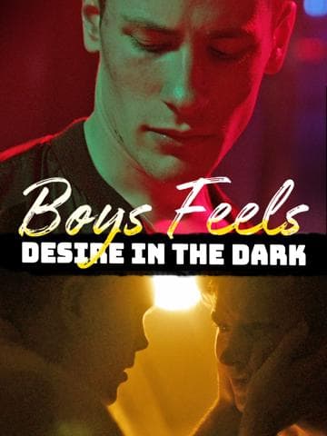 Boys Feels: Desire in the Dark