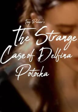 The Strange Case of Delfina Potocka
