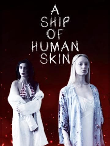 A Ship of Human Skin