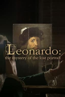Leonardo: The Mystery of the Lost Portrait